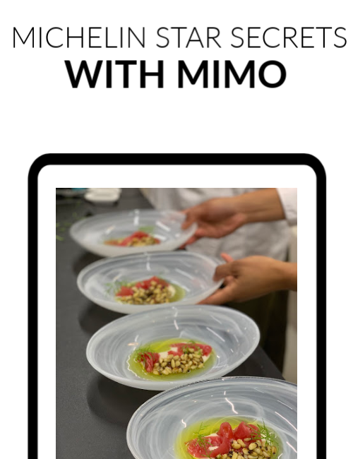 Michelin Star Secrets with Mimo Cooking School