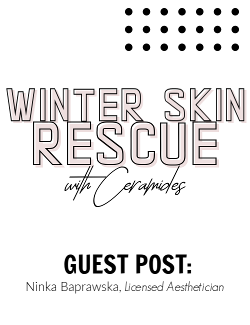 Winter Skin Rescue with Ceramides