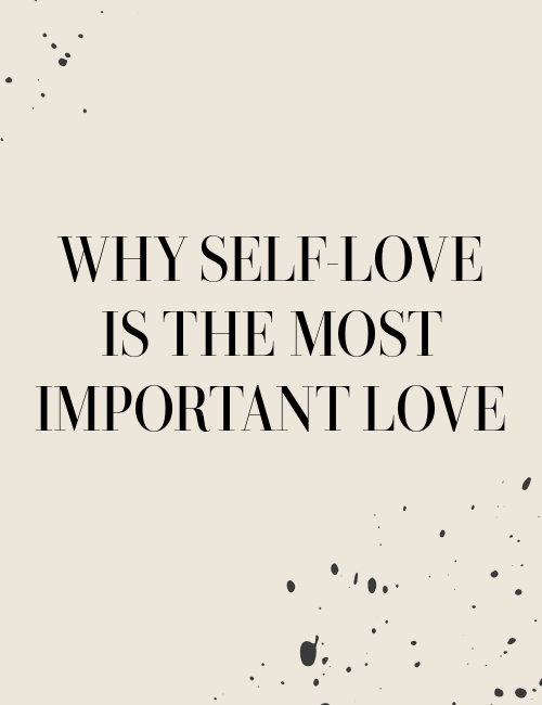 Why Self-Love is the Most Important Love